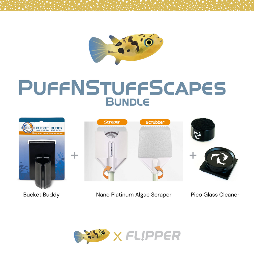 PuffNStuffScapes x Flipper Bundle with Bucket Buddy and the Nano Platinum Algae Scraper and the Pico Glass Cleaner